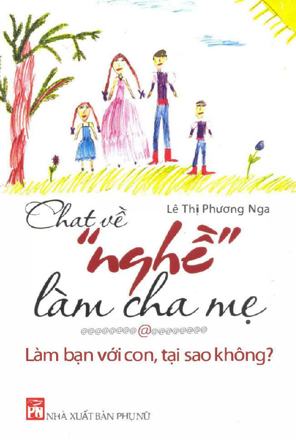 Chat về nghề làm cha mẹ - Làm bạn với con, tài sao không?