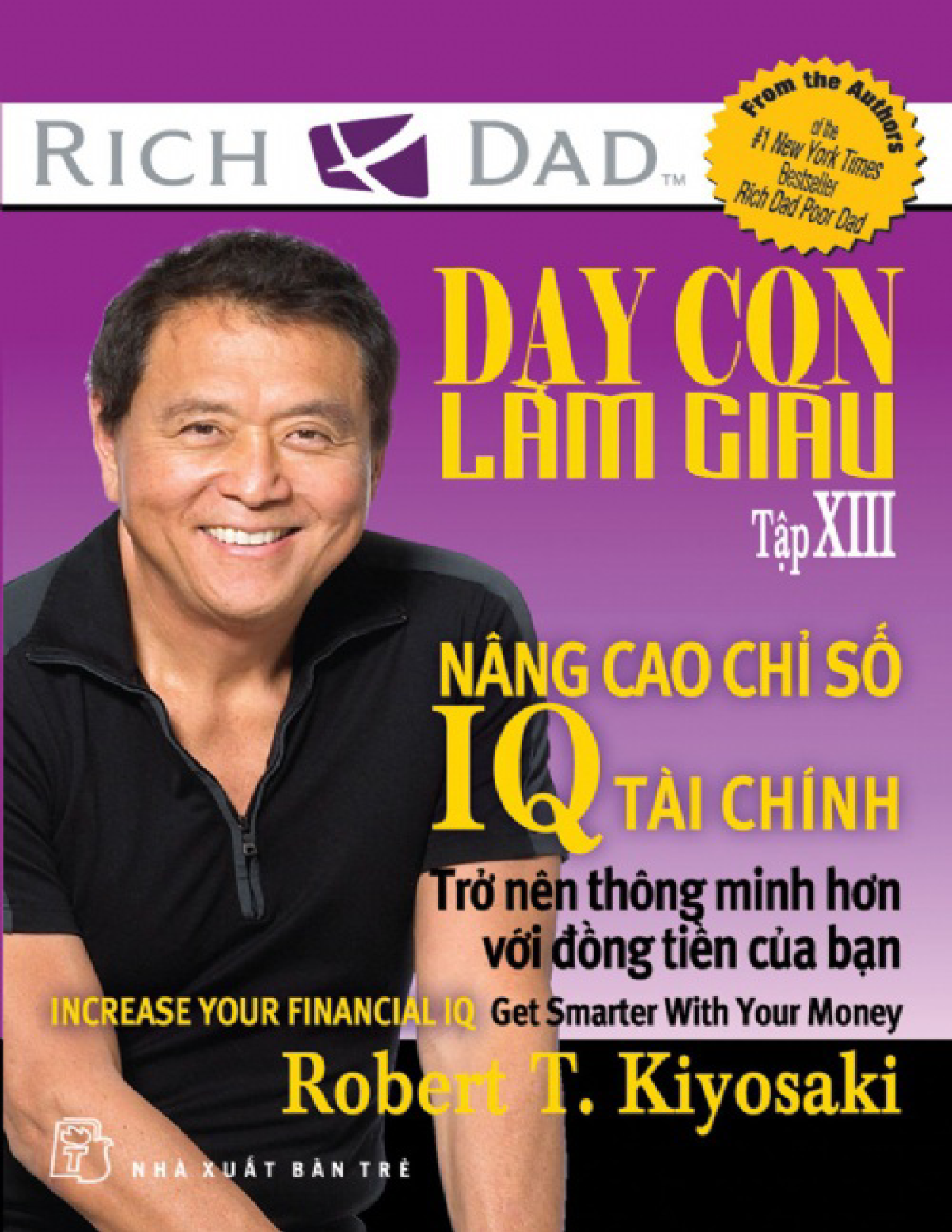 Dạy Con Làm Giàu Tập 13 – Nâng Cao Chỉ Số IQ Tài Chính – Robert T. Kiyosaki