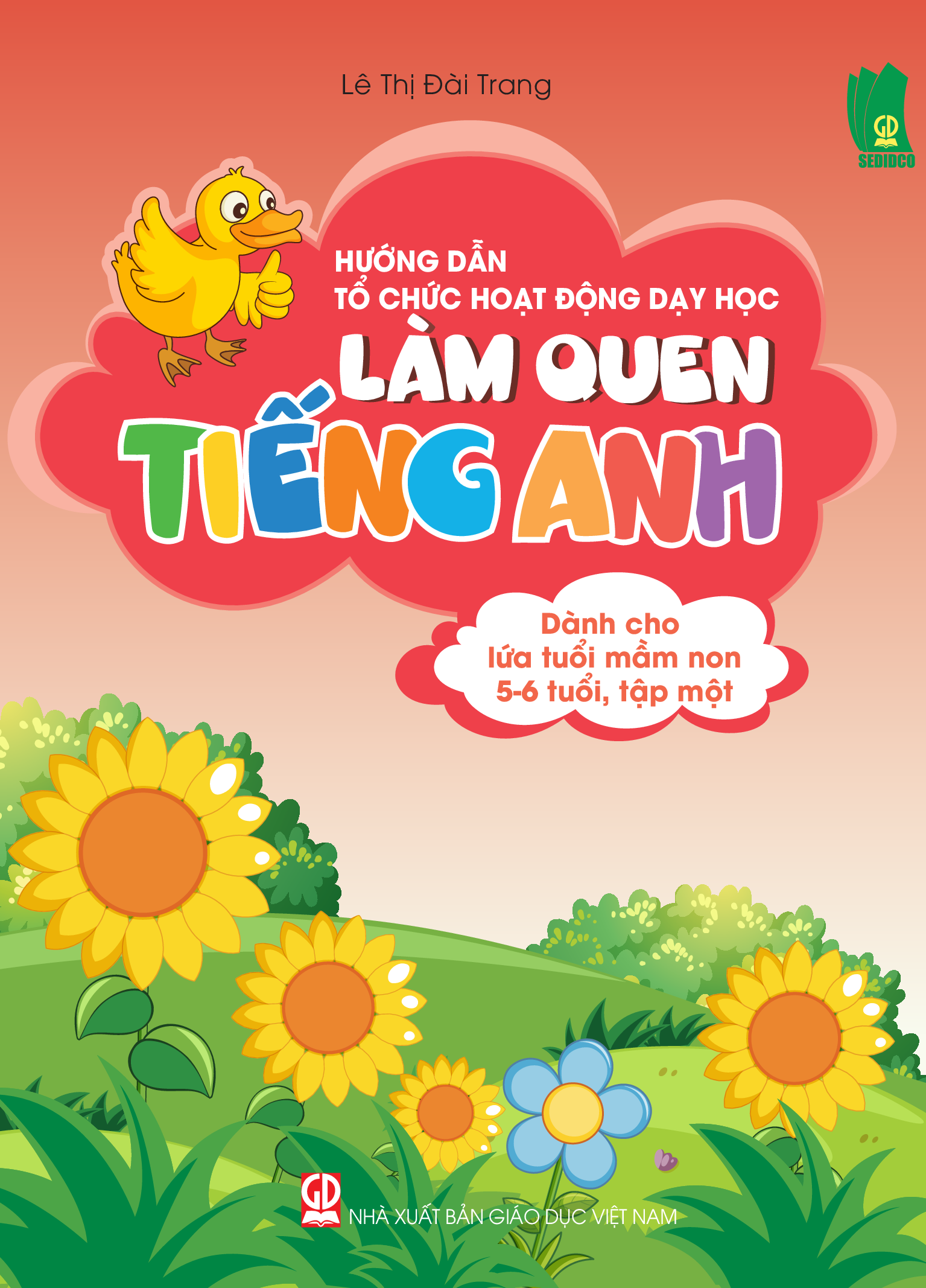 Làm quen Tiếng Anh dành cho lứa tuổi Mầm non 5-6 tuổi - Tập 1