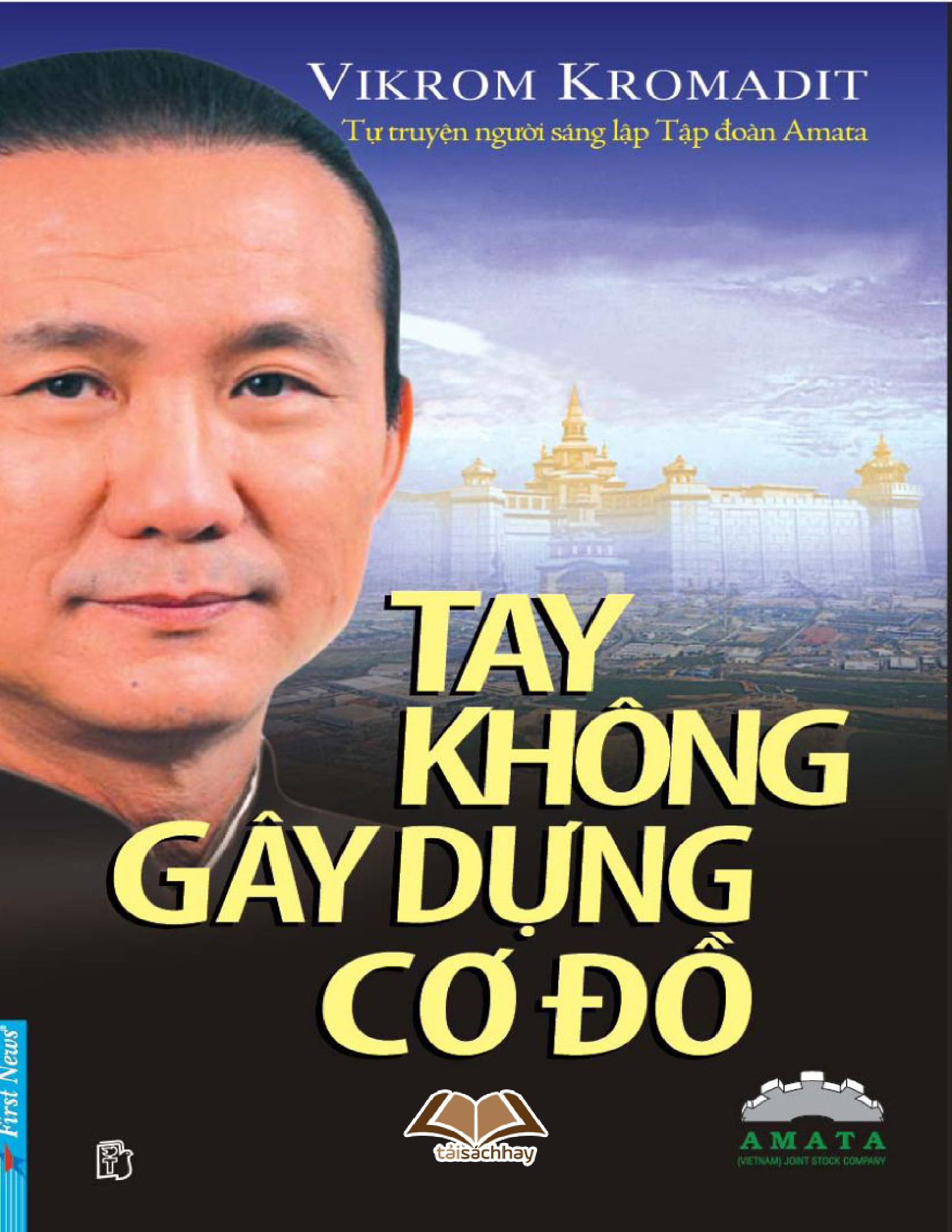 Tay không gây dựng cơ đồ – Vikrom Kromadit